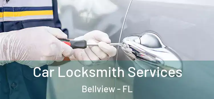 Car Locksmith Services Bellview - FL