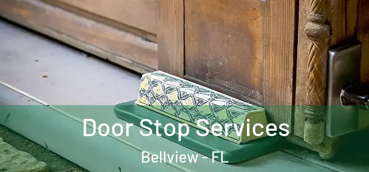 Door Stop Services Bellview - FL