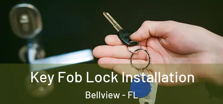 Key Fob Lock Installation Bellview - FL