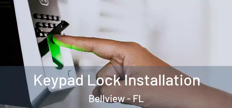 Keypad Lock Installation Bellview - FL