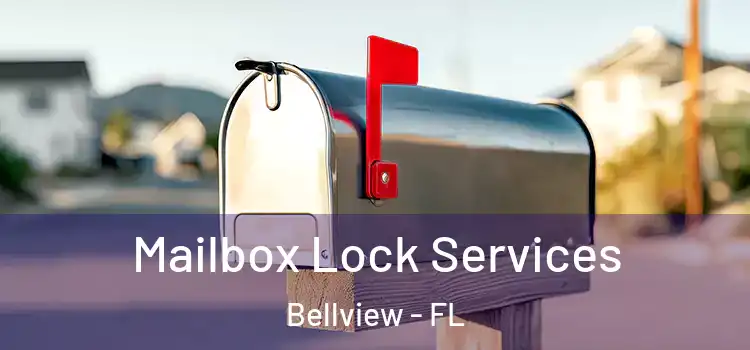 Mailbox Lock Services Bellview - FL