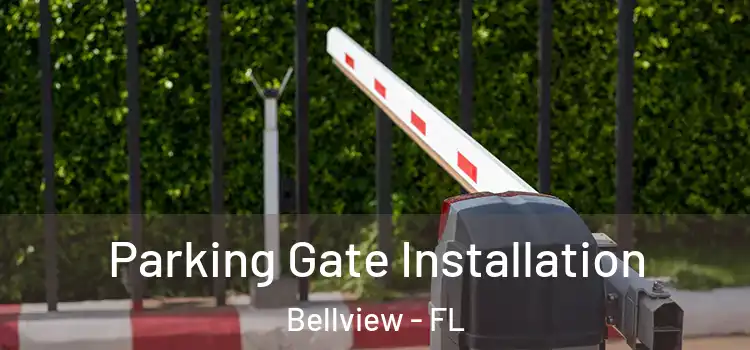 Parking Gate Installation Bellview - FL