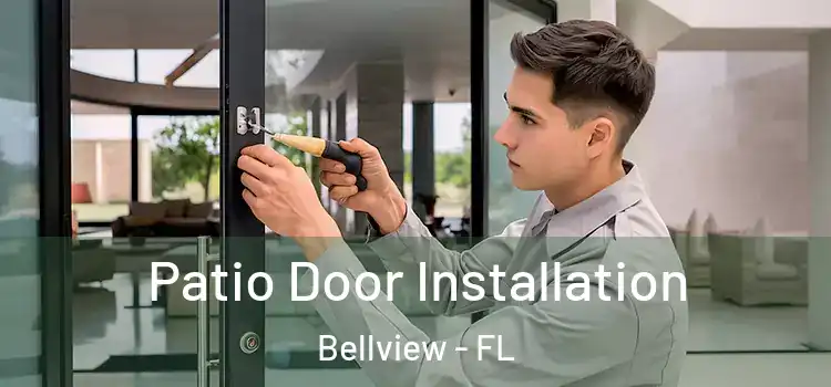 Patio Door Installation Bellview - FL