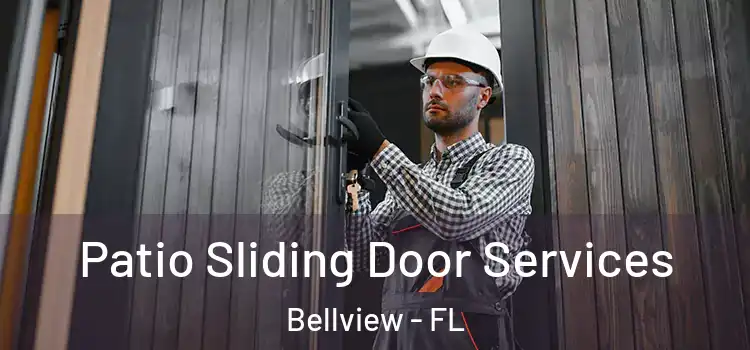 Patio Sliding Door Services Bellview - FL