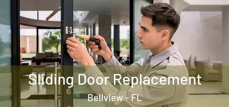 Sliding Door Replacement Bellview - FL