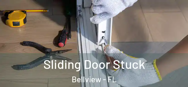Sliding Door Stuck Bellview - FL